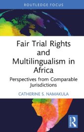 book Fair Trial Rights and Multilingualism in Africa: Perspectives from Comparable Jurisdictions