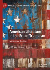 book American Literature in the Era of Trumpism: Alternative Realities