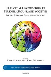 book The Social Unconscious in Persons, Groups, and Societies, Volume 2: Mainly Foundation Matrices