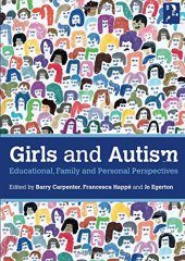 book Girls and Autism: Educational, Family and Personal Perspectives