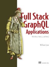 book Full Stack GraphQL Applications: With React, Node.js, and Neo4j