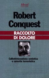 book Raccolto di dolore. Collettivizzazione sovietica e carestia terroristica