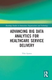 book Advancing Big Data Analytics for Healthcare Service Delivery