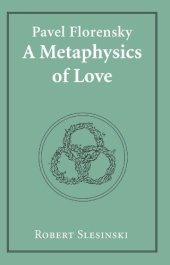 book Pavel Florensky: A Metaphysics of Love