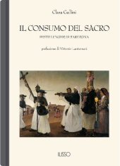 book Il Consumo del Sacro. Feste lunghe di Sardegna