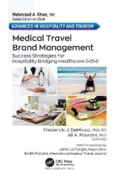 book Medical Travel Brand Management: Success Strategies for Hospitality Bridging Healthcare (H2H)