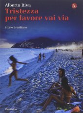 book Tristezza per favore vai via. Storie brasiliane