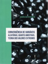 book CONVERGÊNCIA DE VARIÁVEIS ALEATÓRIA, QUANTIS AMOSTRAIS, TEORIA DOS VALORES EXTREMOS