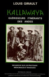 book Kallawaya: Guérisseurs itinérants des Andes. Recherche sur les pratiques médicinales et magiques