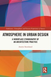 book Atmosphere in Urban Design: A Workplace Ethnography of an Architecture Practice