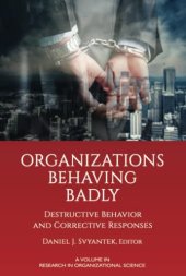 book Organizations Behaving Badly: Destructive Behavior and Corrective Responses
