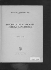 book Historia de las instituciones juridicas salvadorenas Volume 1