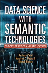 book Data Science with Semantic Technologies: Theory, Practice and Application