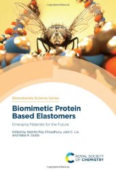 book Biomimetic Protein Based Elastomers: Emerging Materials for the Future