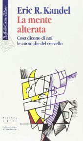 book La mente alterata. Cosa dicono di noi le anomalie del cervello