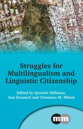 book Struggles for Multilingualism and Linguistic Citizenship