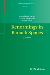 book Renormings in Banach Spaces: A Toolbox