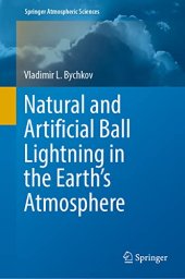 book Natural and Artificial Ball Lightning in the Earth’s Atmosphere