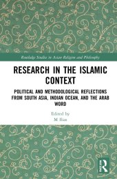 book Research in the Islamic Context: Political and Methodological Reflections from South Asia, Indian Ocean, and the Arab World