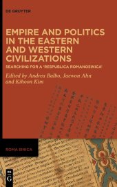 book Empire and Politics in the Eastern and Western Civilizations: Searching for a Respublica Romanosinica