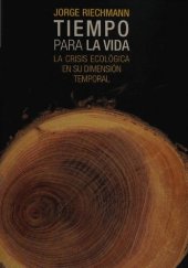 book Tiempo para la vida. La crisis ecológica en su dimensión temporal