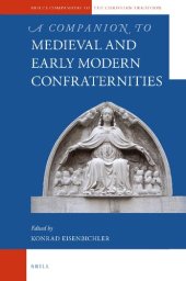 book A Companion to Medieval and Early Modern Confraternities