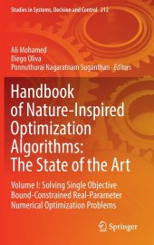 book Handbook of Nature-Inspired Optimization Algorithms: The State of the Art: Volume I: Solving Single Objective Bound-Constrained Real-Parameter Numerical Optimization Problems