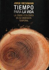 book Tiempo para la vida: La crisis ecológica en su dimensión temporal