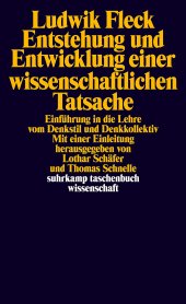 book Entstehung und Entwicklung einer wissenschaftlichen Tatsache: Einführung in die Lehre vom Denkstil und Denkkollektiv