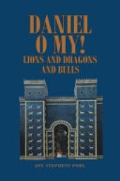 book Daniel O My!: Lions and Dragons and Bulls