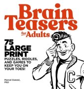 book Brain Teasers for Adults: 75 Large Print Puzzles, Riddles, and Games to Keep You on Your Toes