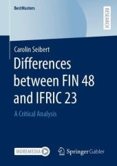 book Differences between FIN 48 and IFRIC 23: A Critical Analysis