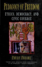 book Pedagogy of Freedom. Ethics, Democracy, and Civic Courage