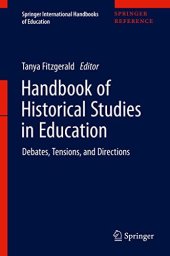 book Handbook of Historical Studies in Education: Debates, Tensions, and Directions