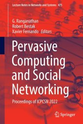 book Pervasive Computing and Social Networking: Proceedings of ICPCSN 2022 (Lecture Notes in Networks and Systems, 475)