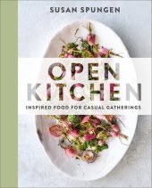 book Open Kitchen : Inspired Food for Casual Gatherings