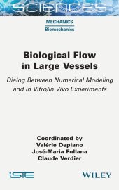 book Biological Flow in Large Vessels: Dialog Between Numerical Modeling and In Vitro/In Vivo Experiments