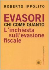 book Evasori. Chi. Come. Quanto. L'inchiesta sull'evasione fiscale