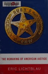 book Bush's law; The remaking of American justice