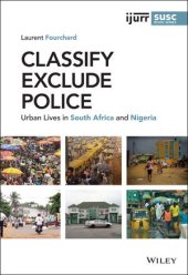 book Classify, Exclude, Police: Urban Lives in South Africa and Nigeria