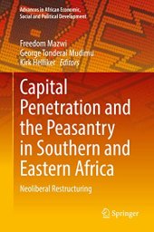 book Capital Penetration and the Peasantry in Southern and Eastern Africa: Neoliberal Restructuring