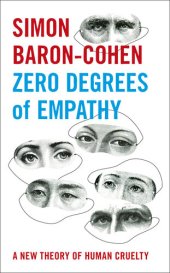 book Zero Degrees of Empathy: A new theory of human cruelty