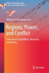 book Regions, Power, and Conflict: Constrained Capabilities, Hierarchy, and Rivalry