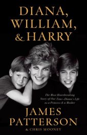 book Diana, William, and Harry: The Heartbreaking Story of a Princess and Mother