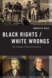 book Black Rights/White Wrongs: The Critique of Racial Liberalism