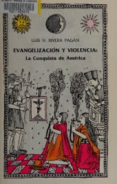 book Evangelización y violencia: la conquista de América