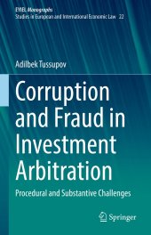 book Corruption and Fraud in Investment Arbitration: Procedural and Substantive Challenges