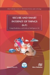 book Secure and Smart Internet of Things (IoT) Using Blockchain and AI