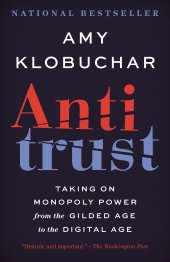 book Antitrust: Taking on Monopoly Power from the Gilded Age to the Digital Age