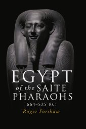 book Egypt of the Saite pharaohs, 664–525 BC